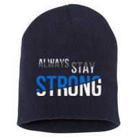 Always Stay Strong Short Acrylic Beanie