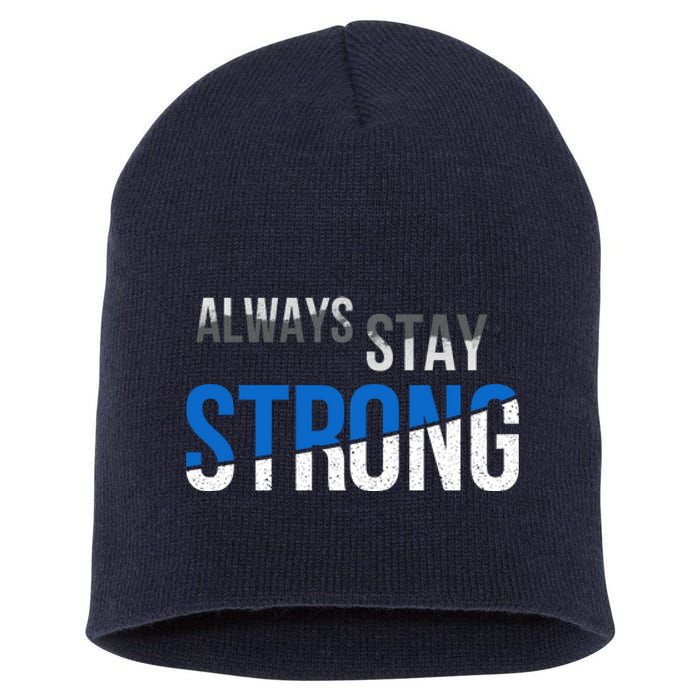 Always Stay Strong Short Acrylic Beanie