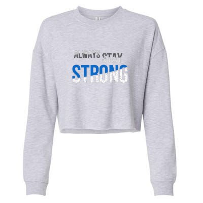 Always Stay Strong Cropped Pullover Crew