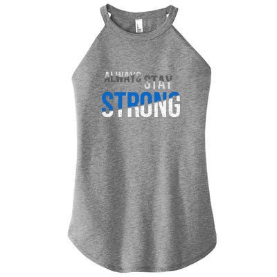 Always Stay Strong Women's Perfect Tri Rocker Tank