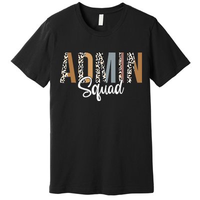 Admin Squad School Admin Assistant Principal Administrator Premium T-Shirt
