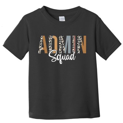 Admin Squad School Admin Assistant Principal Administrator Toddler T-Shirt