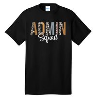 Admin Squad School Admin Assistant Principal Administrator Tall T-Shirt