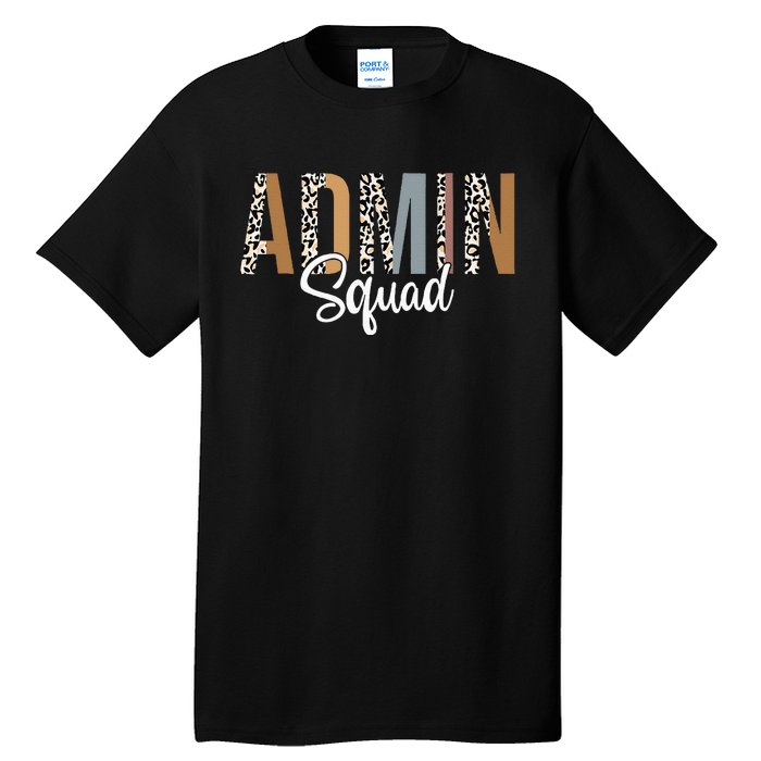 Admin Squad School Admin Assistant Principal Administrator Tall T-Shirt