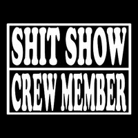 Awesome Shit Show Crew Member Cooling Performance Crew T-Shirt