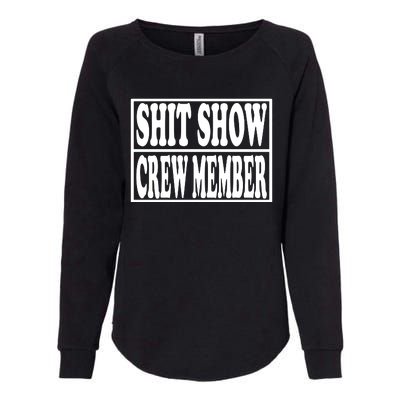 Awesome Shit Show Crew Member Womens California Wash Sweatshirt