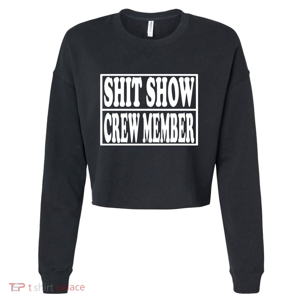 Awesome Shit Show Crew Member Cropped Pullover Crew