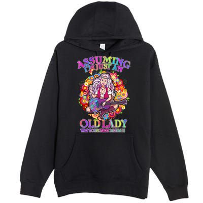 Assuming I'm Just An Old Lady Premium Pullover Hoodie