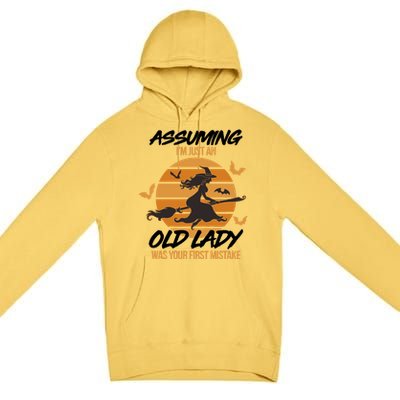 Assuming I'm Just An Old Lady Was a Mistake Halloween Premium Pullover Hoodie