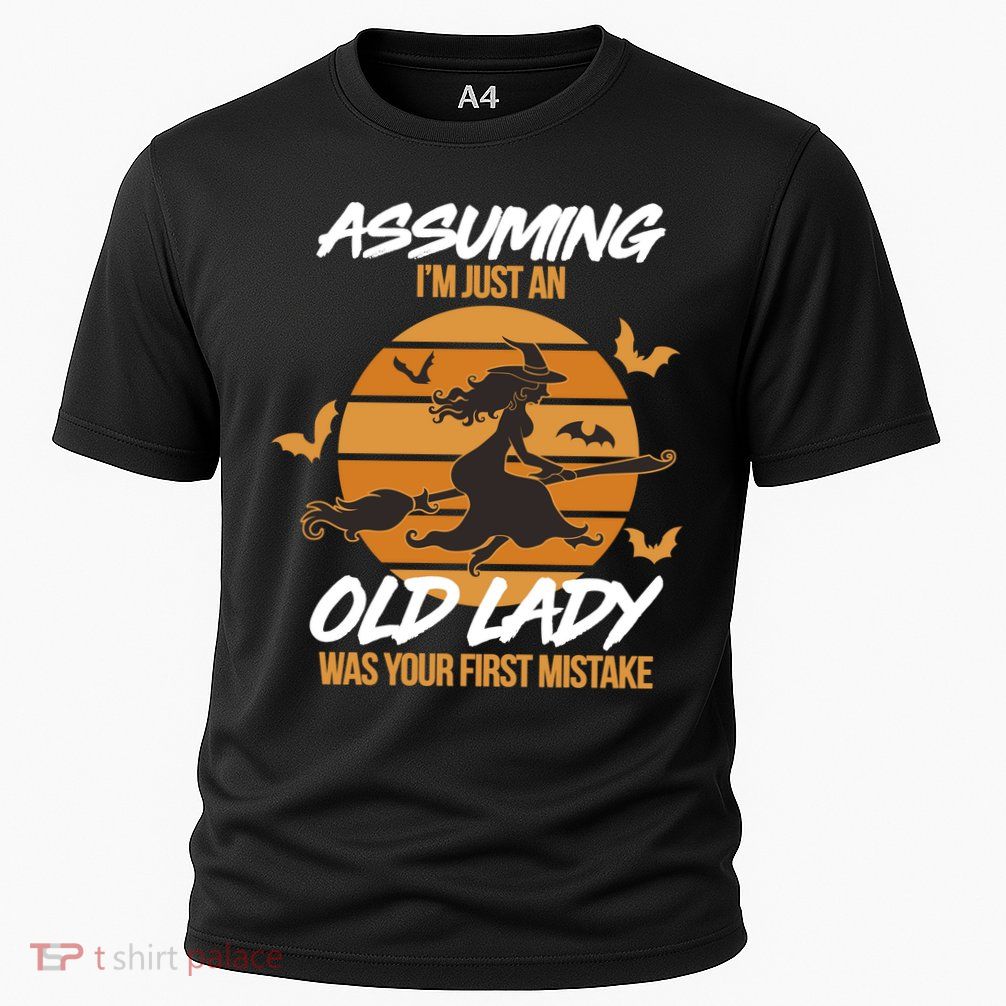 Assuming I'm Just An Old Lady Was a Mistake Halloween Performance Shirt