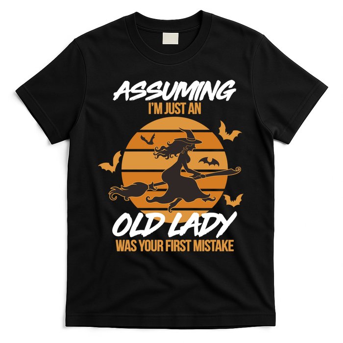 Assuming I'm Just An Old Lady Was a Mistake Halloween T-Shirt