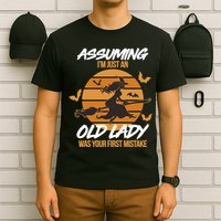 Assuming I'm Just An Old Lady Was a Mistake Halloween T-Shirt