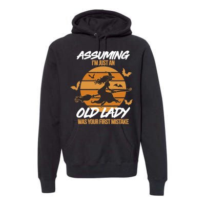 Assuming I'm Just An Old Lady Was a Mistake Halloween Premium Hoodie