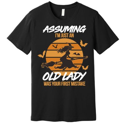 Assuming I'm Just An Old Lady Was a Mistake Halloween Premium T-Shirt