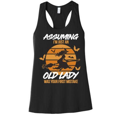 Assuming I'm Just An Old Lady Was a Mistake Halloween Women's Racerback Tank