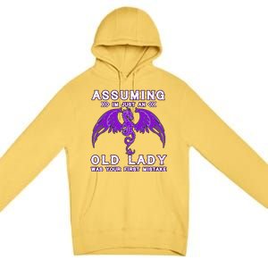 Assuming I'm Just An Old Lady Was Your First Mistake Premium Pullover Hoodie