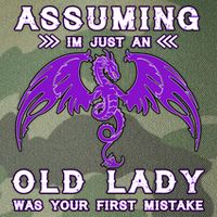 Assuming I'm Just An Old Lady Was Your First Mistake Legacy Tie Dye Trucker Hat