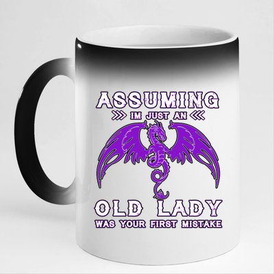 Assuming I'm Just An Old Lady Was Your First Mistake 11oz Black Color Changing Mug