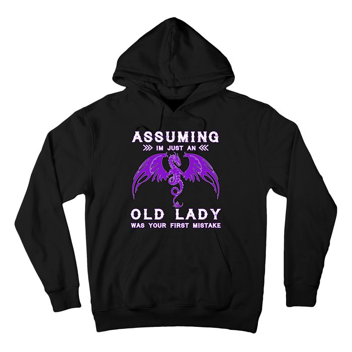 Assuming I'm Just An Old Lady Was Your First Mistake Hoodie