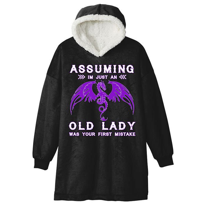 Assuming I'm Just An Old Lady Was Your First Mistake Hooded Wearable Blanket