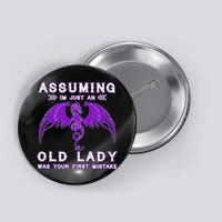 Assuming I'm Just An Old Lady Was Your First Mistake Button