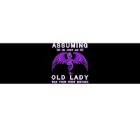 Assuming I'm Just An Old Lady Was Your First Mistake Bumper Sticker