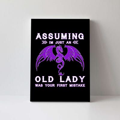 Assuming I'm Just An Old Lady Was Your First Mistake Canvas