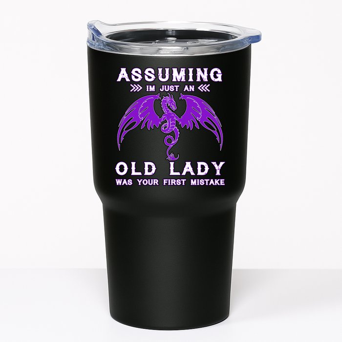 Assuming I'm Just An Old Lady Was Your First Mistake Tumbler