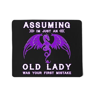 Assuming I'm Just An Old Lady Was Your First Mistake Mousepad