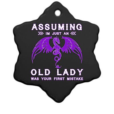 Assuming I'm Just An Old Lady Was Your First Mistake Ceramic Star Ornament