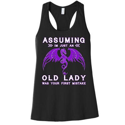 Assuming I'm Just An Old Lady Was Your First Mistake Women's Racerback Tank