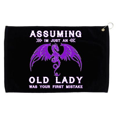 Assuming I'm Just An Old Lady Was Your First Mistake Grommeted Golf Towel