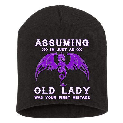 Assuming I'm Just An Old Lady Was Your First Mistake Short Acrylic Beanie