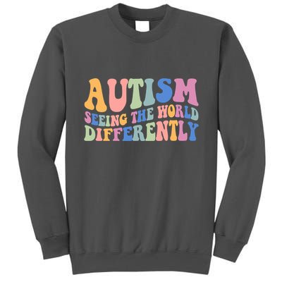 Autism Seeing The World Differently Groovy Tall Sweatshirt