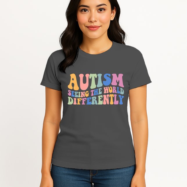 Autism Seeing The World Differently Groovy Womens T-Shirt