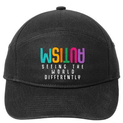 Autism Seeing The World Differently Support Autism Awareness Gift 7-Panel Snapback Hat