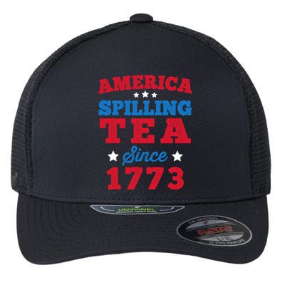 AMERICA Spilling Tea Since 1773 Boston Party Funny 4th July Flexfit Unipanel Trucker Cap