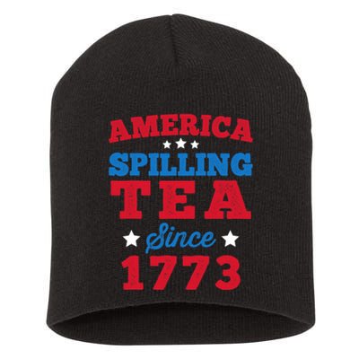 AMERICA Spilling Tea Since 1773 Boston Party Funny 4th July Short Acrylic Beanie