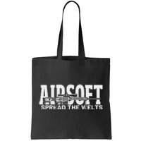 Airsoft Spread The Welts Tote Bag