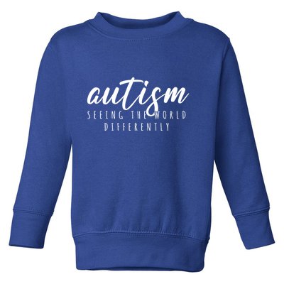 Autism Seeing The World Differently Toddler Sweatshirt