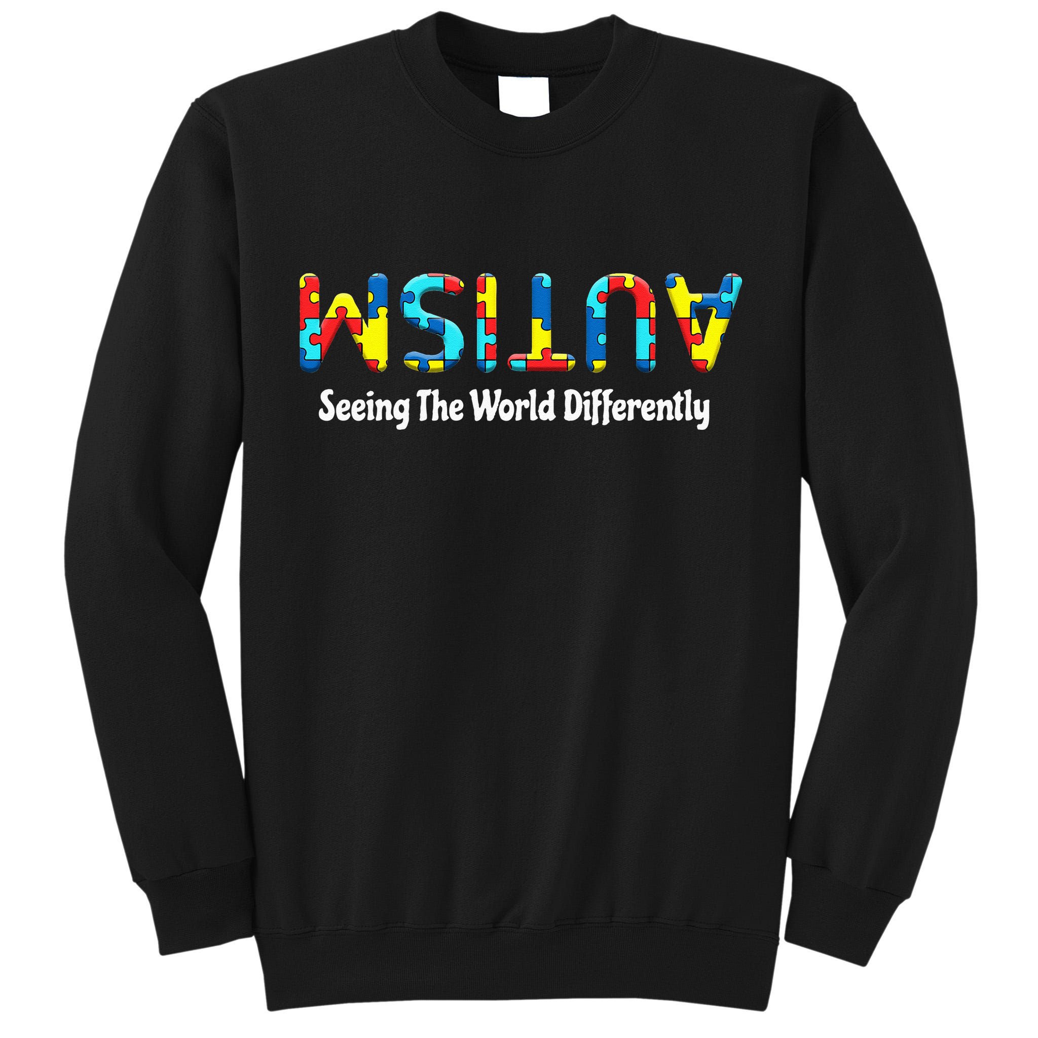 Autism Seeing The World Differently Upside Autism Awareness Tall Sweatshirt