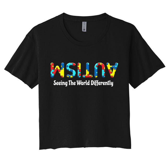 Autism Seeing The World Differently Upside Autism Awareness Women's Crop Top Tee