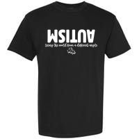 Autism Seeing The World From A Different Angle Garment-Dyed Heavyweight T-Shirt