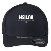 Autism Seeing The World From A Different Angle Flexfit Unipanel Trucker Cap