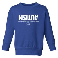 Autism Seeing The World From A Different Angle Toddler Sweatshirt
