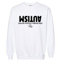 Autism Seeing The World From A Different Angle Garment-Dyed Sweatshirt
