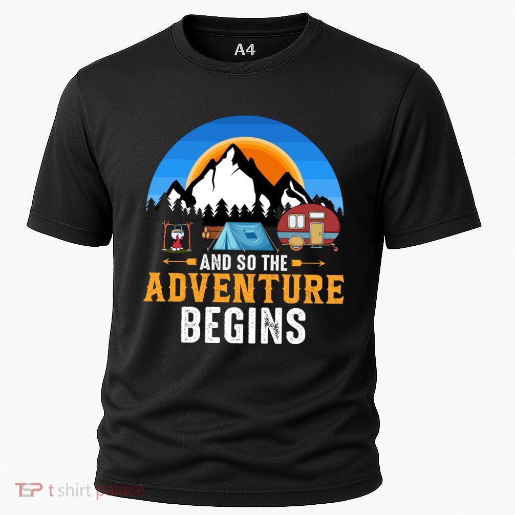 And So The Adventure Begins Camping Performance Shirt