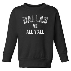 All Sport Trends Women Dallas Vs All Yall Toddler Sweatshirt