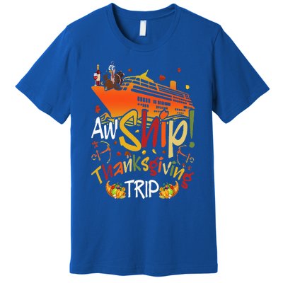 Aw Ship Thanksgiving Trip Cruise Matching Family Vacation Premium T-Shirt