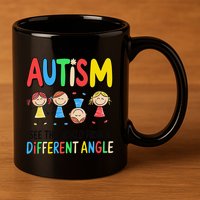 Autism Seeing The World From A Different Angle Autism 11oz C Handle Ceramic Mug